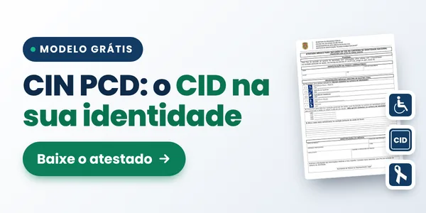 Modelo grátis: CIN PCD, o CID na sua identidade. Baixe o atestado.